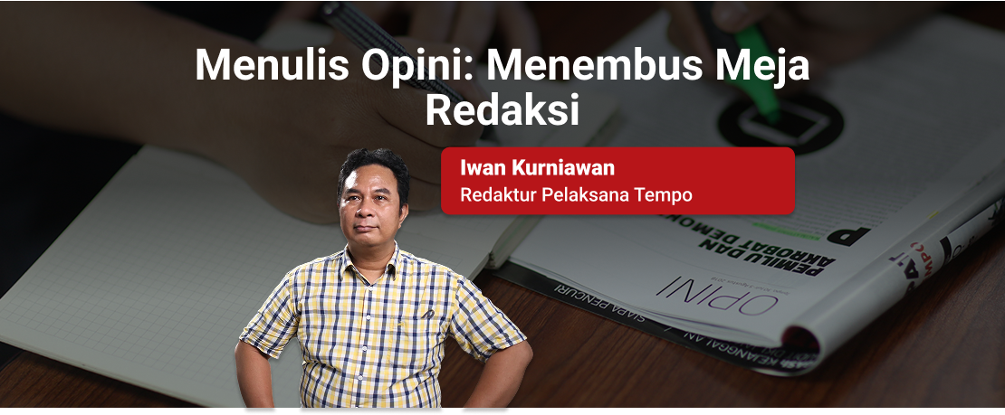Menulis Opini: Menembus Meja Redaksi 